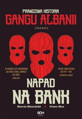 Napad na bank. Prawdziwa historia Gangu Albanii Napad na bank. Prawdziwa historia Gangu Albanii