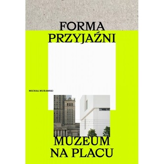 Forma przyjaźni. Muzeum na placu Forma przyjaźni. Muzeum na placu