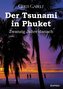Der Tsunami in Phuket - Zwanzig Jahre danach