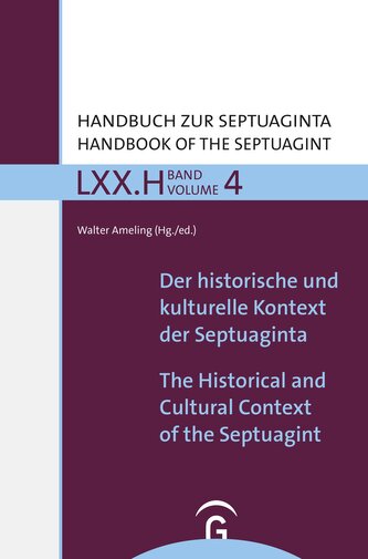 Der historische und kulturelle Kontext der Septuaginta / The Historical and Cultural Context of the Septuagint