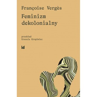 Feminizm dekolonialny Feminizm dekolonialny