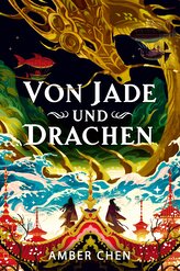 Von Jade und Drachen (Der Sturz des Drachen 1): Silkpunk Fantasy mit höfischen Intrigen - Mulan trifft auf Iron Widow | Collecto