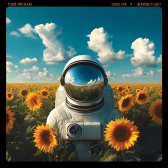 TEARS FOR FEARS  SONGS FOR A NERVOUS PLANET