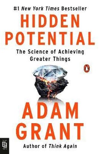 Hidden Potential: The Science of Achieving Greater Things