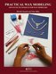 Practical Wax Modeling