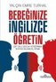 Bebeginize Ingilizce Ögretin