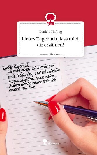 Liebes Tagebuch, lass mich dir erzählen!. Life is a Story - story.one