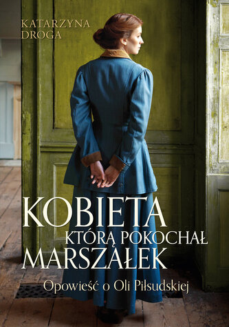 Kobieta, którą pokochał Marszałek Kobieta, którą pokochał Marszałek