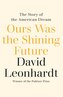 Ours Was the Shining Future