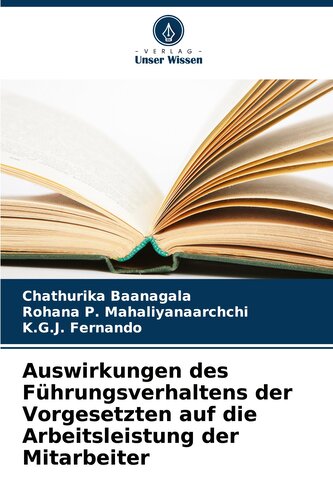 Auswirkungen des Führungsverhaltens der Vorgesetzten auf die Arbeitsleistung der Mitarbeiter