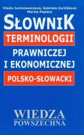 Słownik terminologii praw. ek. pol.-słow. Słownik terminologii praw. ek. pol.-słow.