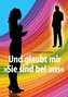Und glaubt mir »Sie sind bei uns«