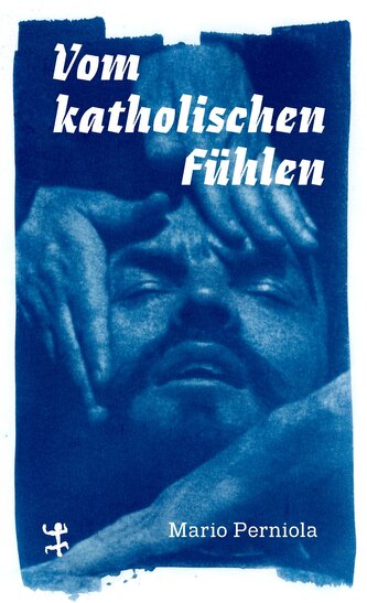 Vom katholischen Fühlen