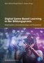 Digital Game-based Learning in der Bildungspraxis