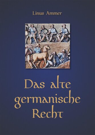 Das alte germanische Recht