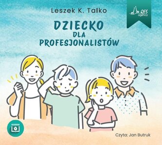 Dziecko dla profesjonalistów audiobook Dziecko dla profesjonalistów audiobook