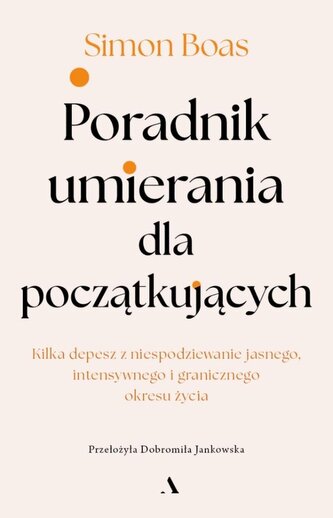 Poradnik umierania dla początkujących Poradnik umierania dla początkujących