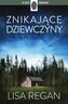 Znikające dziewczyny. Josie Quinn. Tom 1 wyd. 2025