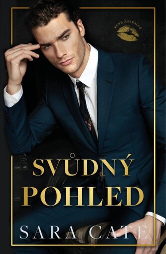 Svůdný pohled (Klub zhýralců 2)