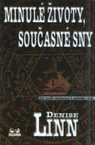 Minulé životy, současné sny: jak využít reinkarnaci k osobnímu r
