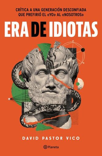 Era de Idiotas / A Time of Idiots