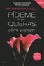Pídeme lo que quieras, ahora y siempre
