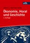 Ökonomie, Moral und Geschichte