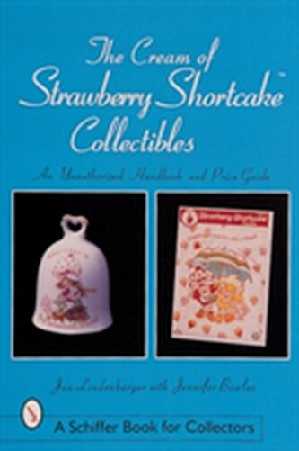 The Cream of Strawberry Shortcake™ Collectibles