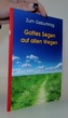 Gottes Segen auf allen Wegen