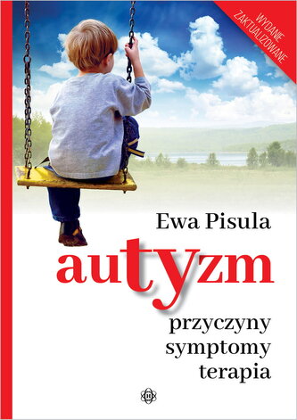 Autyzm - przyczyny, symptomy, terapia. Wydawnictwo Harmonia