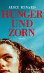 Hunger und Zorn
