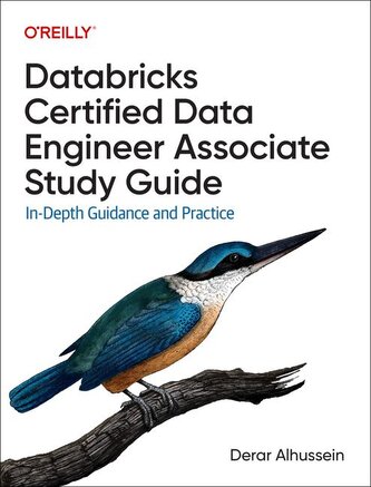 Databricks Certified Data Engineer Associate Study Guide Databricks Certified Data Engineer Associate Study Guide