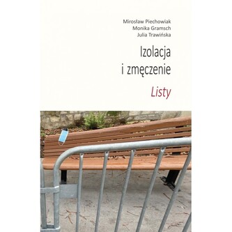 Izolacja i zmęczenie. Listy