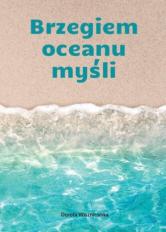 Brzegiem oceanu myśli Brzegiem oceanu myśli