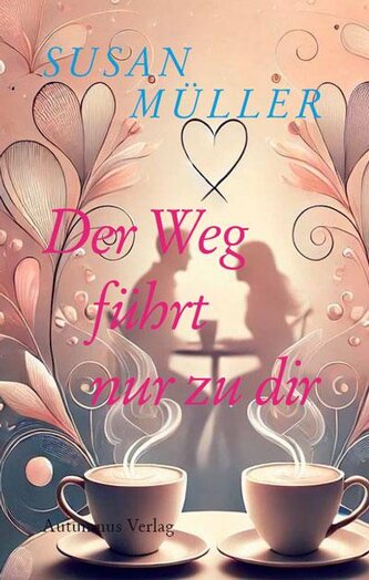 Der Weg führt nur zu dir