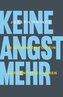 Keine Angst mehr