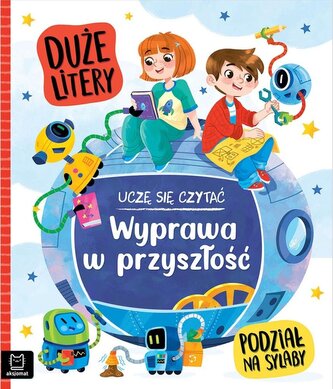 Uczę się czytać. Duże litery. Podział na sylaby Uczę się czytać. Duże litery. Podział na sylaby