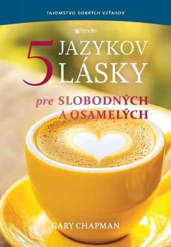 Päť jazykov lásky pre slobodných a osamelých Päť jazykov lásky pre slobodných a osamelých