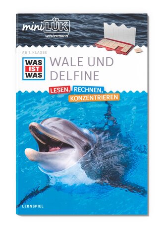 miniLÜK. WAS IST WAS Wale und Delfine Lesen, Rechnen, Konzentrieren 1. Klasse