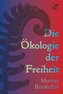 Die Ökologie der Freiheit