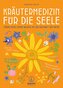 Kräutermedizin für die Seele