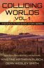Colliding Worlds, Vol. 1