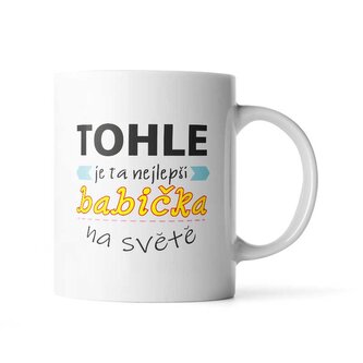 Hrnek Tohle je ta nejlepší babička na světě: 890 ml