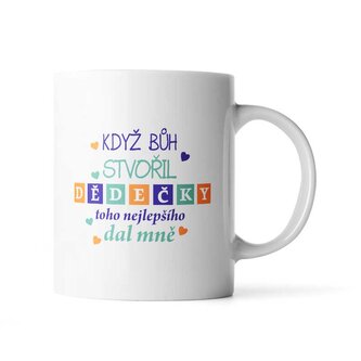 Hrnek Když Bůh stvořil dědečky: 890 ml