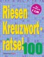 Riesen-Kreuzworträtsel 100 (5 Exemplare à 3,99 EUR)