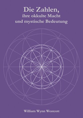 Die Zahlen, ihre okkulte Macht und mystische Bedeutung