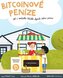 Bitcoinové peníze - Jak v městečku Bitville objevili dobré peníze