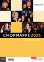 Chormappe 2025 Klavierausgabe