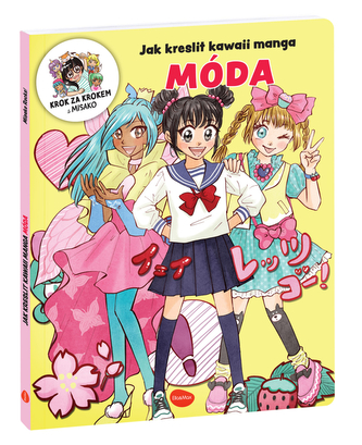 Jak kreslit kawaii manga MÓDA – Krok za krokem s MISAKO