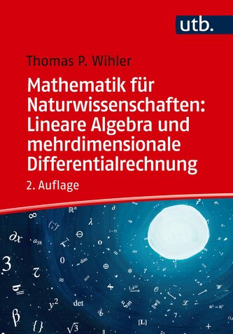 Mathematik für Naturwissenschaften: Lineare Algebra und mehrdimensionale Differentialrechnung
